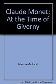 Hardcover Claude Monet: At the Time of Giverny Book