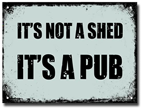 Outdoor Garden Bar Sign for Outside Bar Funny Accessories Pub Gifts or Man Cave Shed at Home - It's Not A Shed it's a Pub Metal Plaque
