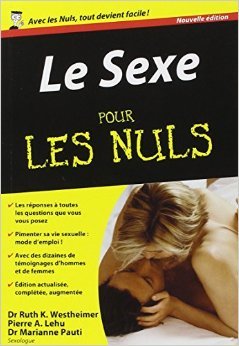 Télécharger Sexe Poche Pour les Nuls, 2e de Marianne PAUTI ,Dr RUTH ,Pierre A. LEHU ( 4 avril 2012 ) livre En ligne