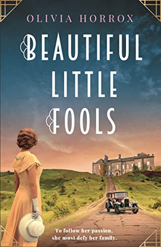 Beautiful Little Fools: A sweeping Cornish historical romance