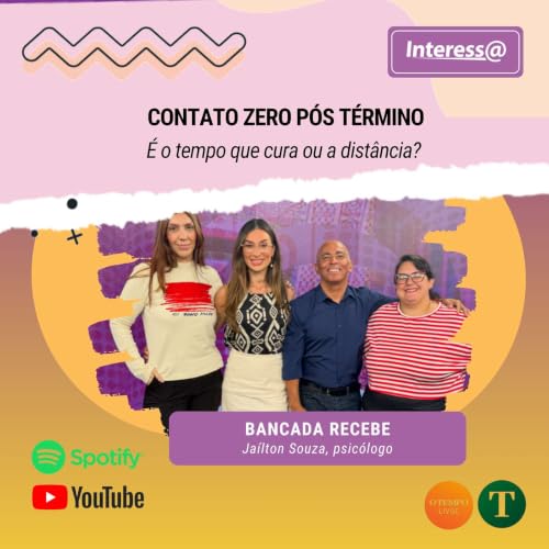 Contato zero: &eacute; o tempo que cura ou a dist&acirc;ncia? | Interessa Podcast
