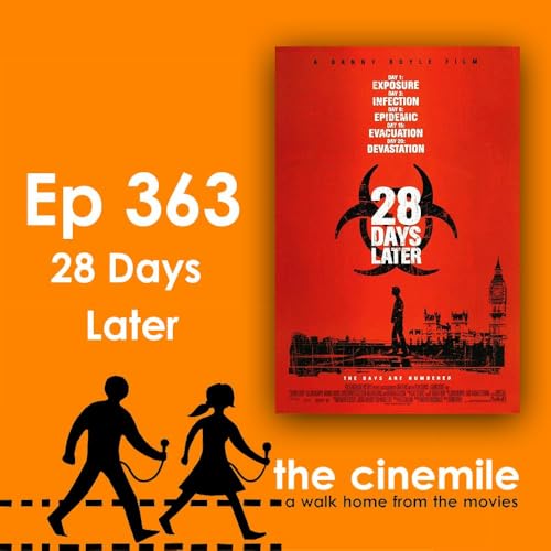 Ep 363 - 28 Days Later Podcast Por  arte de portada