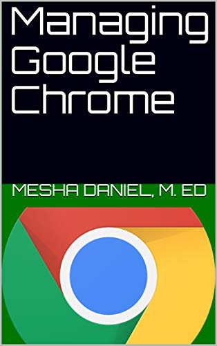 Managing Google Chrome (English Edition)