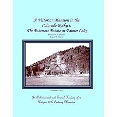 A Victorian Mansion in the Colorado Rockies: The Estemere Estate at Palmer Lake Audiolibro Por Daniel Edwards, Roger Ward arte de portada