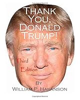 Thank you, Donald Trump! - Third Edition 1676364595 Book Cover