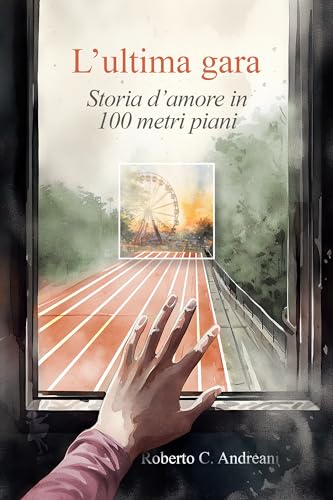L'ultima gara: Storia d'amore in 100 metri piani