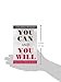 YOU CAN AND YOU WILL - SUCCESS MADE EASY