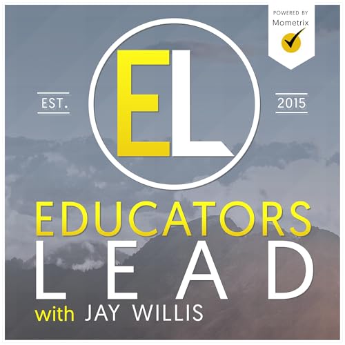 Couverture de Educators Lead with Jay Willis