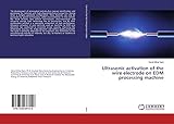 edm machine music  Ultrasonic activation of the wire electrode on EDM processing machine