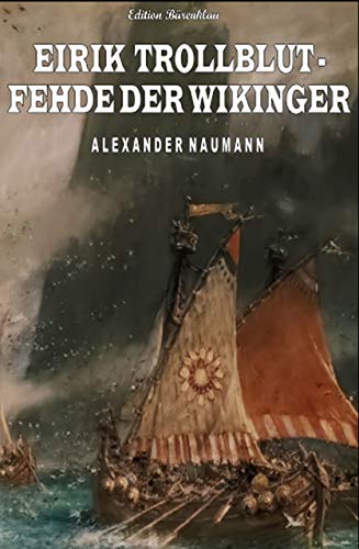 Eirik Trollblut - Fehde der Wikinger Eirik Trollblut - Fehde der Wikinger