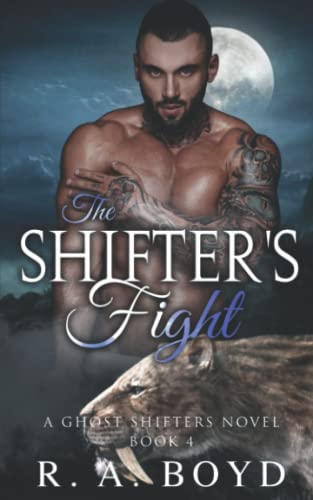 The Shifter's Fight: A Ghost Shifters Novel (Ghost Shifters of New Rose)