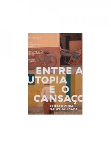 Entre a utopia e o cansaço: pensar Cuba na atualidade