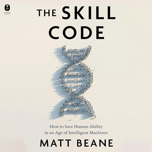 The Skill Code by Matt Beane episode artwork