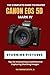 Produktbild The Complete Guide to Master Canon EOS 5D Mark IV: Tips for Unleashing Creativity and Capturing Stunning Images