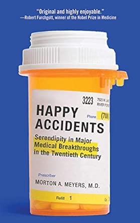 Happy Accidents: Serendipity in Major Medical Breakthroughs in the Twentieth Century book cover