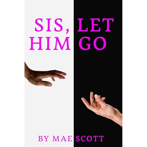 &amp;quot;Sis, Let Him Go&amp;quot; by Mae Scott episode artwork