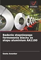 Badanie stopniowego formowania blachy ze stopu aluminium AA1100 (Polish Edition) 6206805700 Book Cover