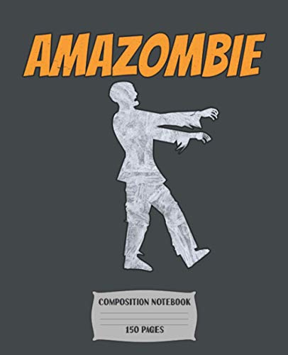 Amazombie: Swagazon 150 Page College Ruled Notebook Note Taking for On Shift Reminders or Notes Ruled Blank Notebook Amazonian Composition Notebook