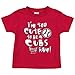 Rookie Wear by Smack Apparel St Louis Baseball Fans. Too Cute to be a Cubs Fan Red Toddler Tee (2T-4T) (Toddler Tee, 2T)