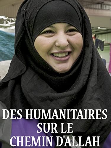 Des humanitaires sur le chemin d'Allah