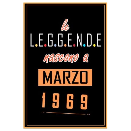 TACCUINO, LE LEGGENDE NOSCONO A MARZO 1969: Regali Compleanno uomo e donna, 54 Anni di Compleanno Regalo uomo e donna 54 Anni, Regalo per lui/lei, Taccuino da 120 pagine