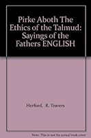 Pirke Aboth The Ethics of the Talmud: Sayings of the Fathers ENGLISH B001E125QQ Book Cover