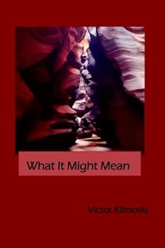 Paperback What It Might Mean Book