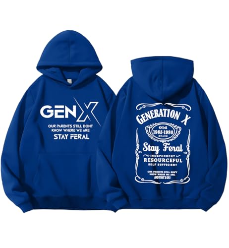 Gen X Stay Feral Hoodie, Generation X Stay Feral Swestshirt, Gen X Unisex Pullover Hoodie Gen X Stay Feral Shirts