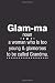 Glamma A women who is too Young Glamorous to be called Grandma: Journal Cool Sarcasm Notebook Thoughtful Mother's Day Gift for The Best Woman Ever for Writing Ideas Keep Memories Taking Notes