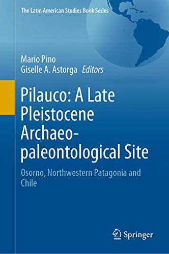 Buy Pilauco: A Late Pleistocene Archaeo-paleontological Site — BookShops.in