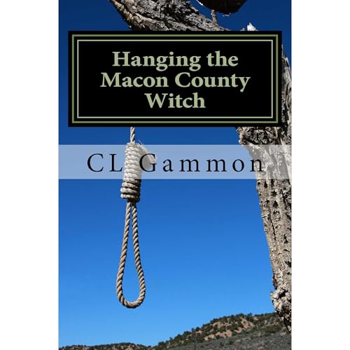 Hanging the Macon County Witch by CL Gammon episode artwork