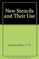 New Stencils and Their Use B001X6OQNC Book Cover