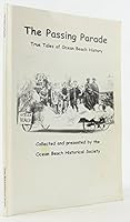 THE PASSING PARADE - TRUE TALES OF OCEAN BEACH HISTORY 0938711679 Book Cover