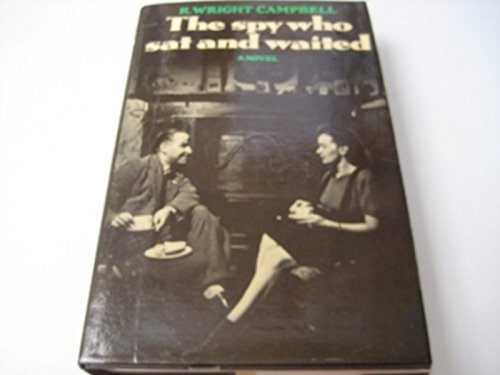 Spy Who Sat and Waited 0297770365 Book Cover