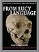 From Lucy to Language: Revised, Updated, and Expanded