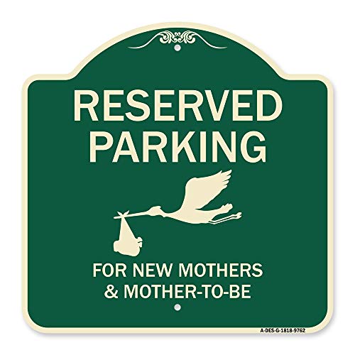 SignMission Designer Series Sign - Reserved Parking for New Mothers & Mother's to-be | Green 18" X 18" Heavy-Gauge Aluminum Architectural Sign | Protect Your Business & Municipality | Made in The USA