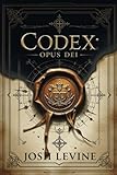 Codex Opus Dei: Die verborgene Macht im Vatikan - Josh Levine 
