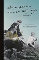 Bara genom breven till dig, vän! : Eyvind Johnsons och Rudolf Värnlunds brevväxling 9100138657 Book Cover