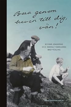 Paperback Bara genom breven till dig, vän! : Eyvind Johnsons och Rudolf Värnlunds brevväxling [Swedish] Book