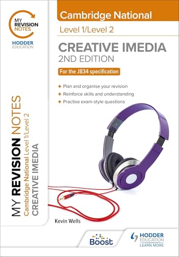 My Revision Notes: Level 1/Level 2 Cambridge National In Creative Imedia: Second Edition