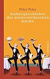 Kulturgeschichte der österreichischen Küche - Peter Peter 