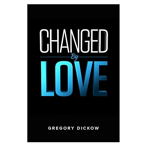 Changed By Love 1932833226 Book Cover