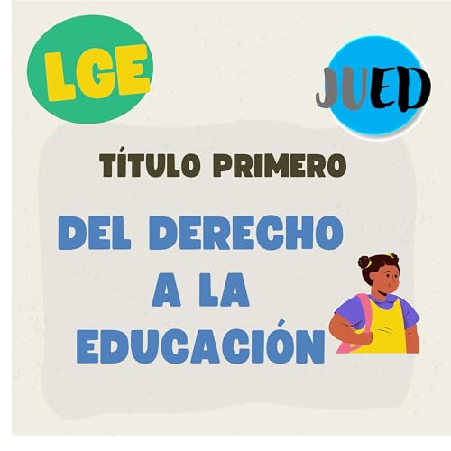T&iacute;tulo I Del Derecho a la Educaci&oacute;n