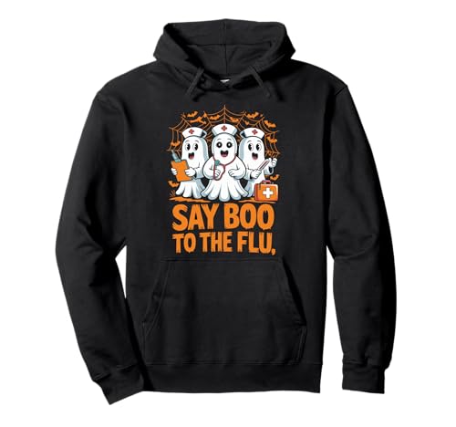 Funny Nurse Ghost Halloween Vaccine Say Boo to The Flu Pullover Hoodie