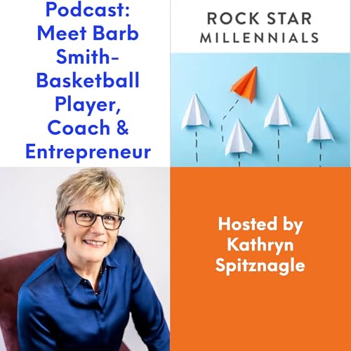 Podcast: Meet Barb Smith-Basketball Player, Coach & Entrepreneur