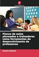 Planos de aulas planeados e treinadores como ferramentas de desenvolvimento de professores (Portuguese Edition) 6208743885 Book Cover