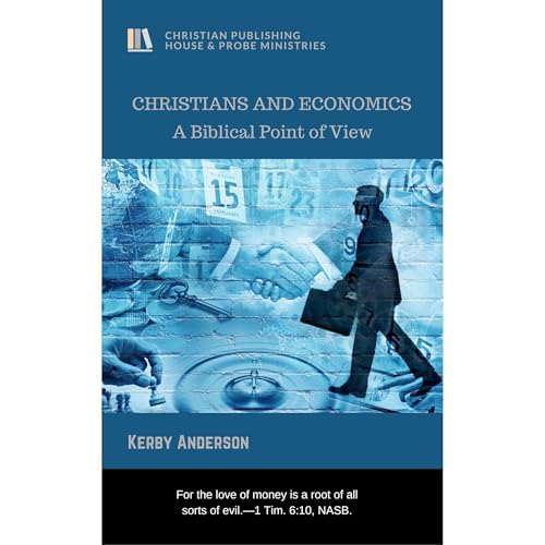 CHRISTIANS AND ECONOMICS by Kerby Anderson episode artwork
