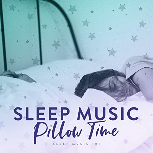 Amazon Music Sleep Music 101のSleep Music Pillow Time Amazon.co.jp