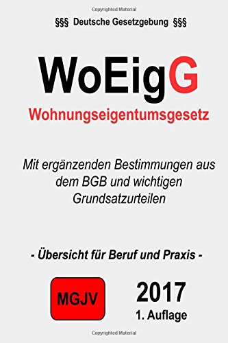 Wohneigentumsgesetz: WoEigG Wohneigentumsgesetz: WoEigG