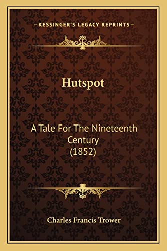 Hutspot: A Tale For The Nineteenth Century (1852)
